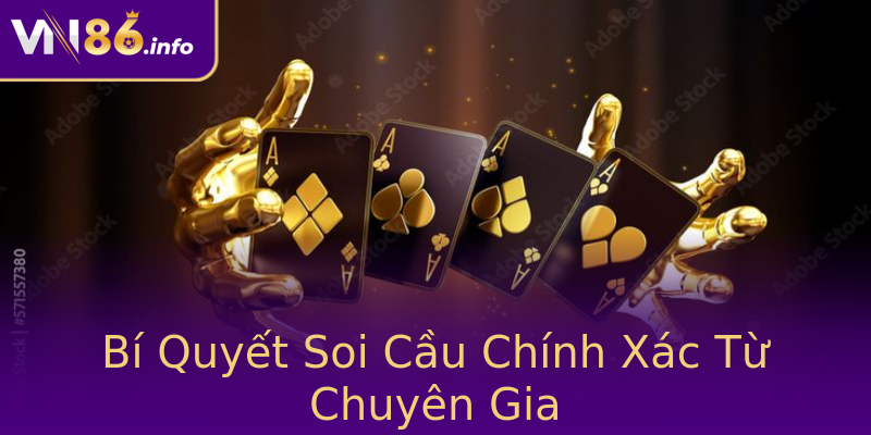 Bí Quyết Soi Cầu Chính Xác Từ Chuyên Gia Bí Quyết Soi Cầu Chính Xác Từ Chuyên Gia