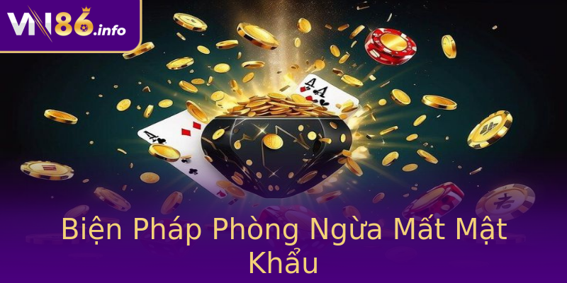 Biện Pháp Phòng Ngừa Mất Mật Khẩu Biện Pháp Phòng Ngừa Mất Mật Khẩu