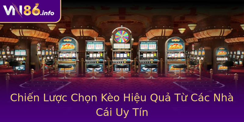 Chiến Lược Chọn Kèo Hiệu Quả Từ Các Nhà Cái Uy Tín Chiến Lược Chọn Kèo Hiệu Quả Từ Các Nhà Cái Uy Tín