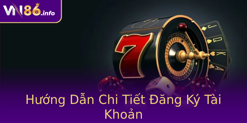 Hướng Dẫn Chi Tiết Đăng Ký Tài Khoản Hướng Dẫn Chi Tiết Đăng Ký Tài Khoản