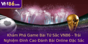 Kham Pha Game Bai Tu Sac Vn86 Trai Nghiem Inh Cao Anh Bai Online Ac Sac Va Hap Dan