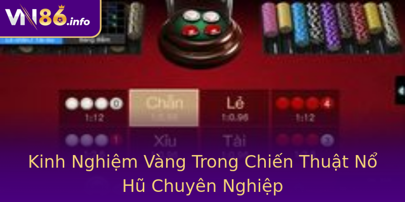 Kinh Nghiệm Vàng Trong Chiến Thuật Nổ Hũ Chuyên Nghiệp Kinh Nghiệm Vàng Trong Chiến Thuật Nổ Hũ Chuyên Nghiệp