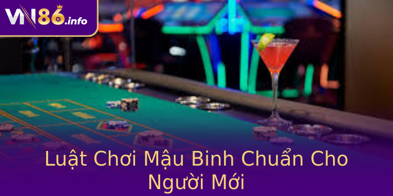 Luật Chơi Mậu Binh Chuẩn Cho Người Mới Luật Chơi Mậu Binh Chuẩn Cho Người Mới