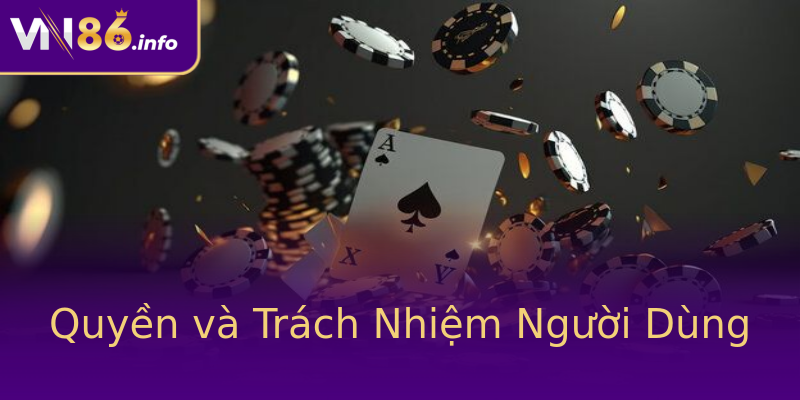 Quyền và Trách Nhiệm Người Dùng Quyền và Trách Nhiệm Người Dùng