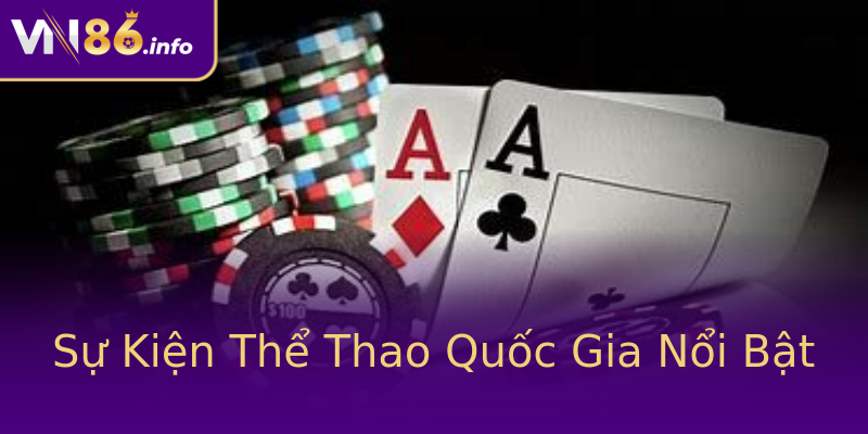 Sự Kiện Thể Thao Quốc Gia Nổi Bật Sự Kiện Thể Thao Quốc Gia Nổi Bật