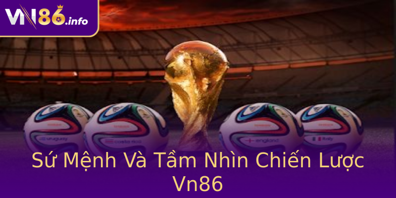 Sứ Mệnh Và Tầm Nhìn Chiến Lược Vn86 Sứ Mệnh Và Tầm Nhìn Chiến Lược Vn86