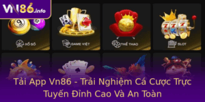 Tai App Vn86 Trai Nghiem Ca Cuoc Truc Tuyen Inh Cao Va An Toan